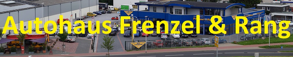 Autohaus Frenzel und Rang